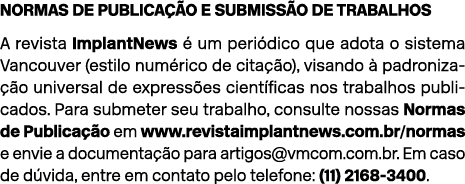 Normas de publica o e submiss o de trabalhos A revista ImplantNews   um peri dico que adota o sistema Vancouver (est...
