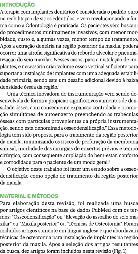 Introdu o A terapia com implantes dent rios   considerada o padr o ouro na reabilita  o de s tios ed ntulos, e vem r...