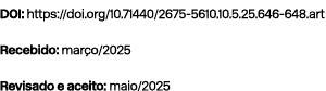 DOI: https://doi.org/10.71440/2675 5610.10.5.25.646 648.art Recebido: mar o/2025 Revisado e aceito: maio/2025
