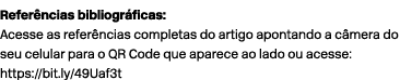 Refer ncias bibliogr ficas: Acesse as refer ncias completas do artigo apontando a c mera do seu celular para o QR Cod...