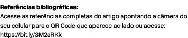 Refer ncias bibliogr ficas: Acesse as refer ncias completas do artigo apontando a c mera do seu celular para o QR Cod...