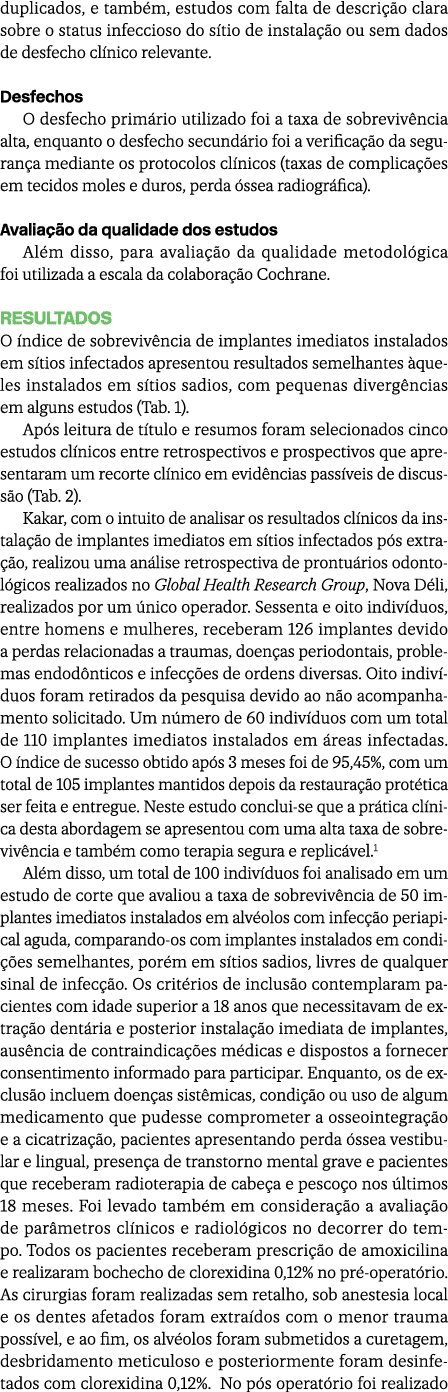 duplicados, e tamb m, estudos com falta de descri o clara sobre o status infeccioso do s tio de instala  o ou sem da...