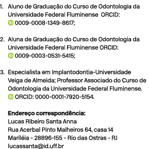 1. Aluno de Gradua o do Curso de Odontologia da Universidade Federal Fluminense ORCID: ￼ 0009 0008 1349 8617; 2. Alu...