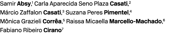 Samir Absy,1 Carla Aparecida Seno Plaza Casati,2 M rcio Zaffalon Casati,3 Suzana Peres Pimentel,4 M nica Grazieli Cor...