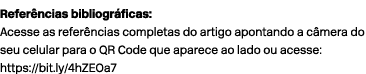 Refer ncias bibliogr ficas: Acesse as refer ncias completas do artigo apontando a c mera do seu celular para o QR Cod...