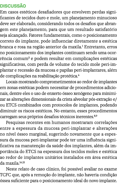 Discuss o Em casos est ticos desafiadores que envolvem perdas significantes de tecidos duro e mole, um planejamento m...