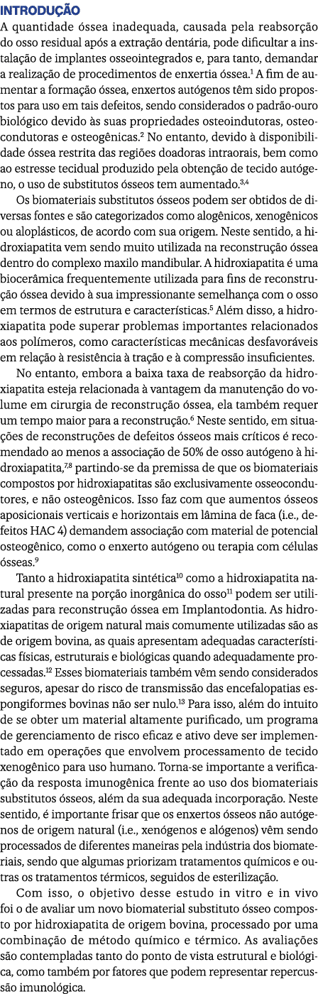 Introdu o A quantidade  ssea inadequada, causada pela reabsor  o do osso residual ap s a extra  o dent ria, pode dif...