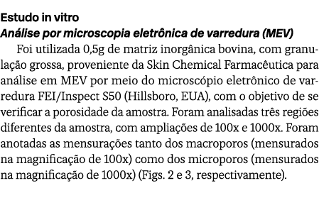 Estudo in vitro An lise por microscopia eletr nica de varredura (MEV) Foi utilizada 0,5g de matriz inorg nica bovina,...