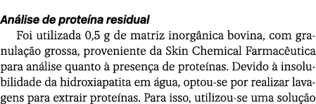 An lise de prote na residual Foi utilizada 0,5 g de matriz inorg nica bovina, com granula o grossa, proveniente da S...