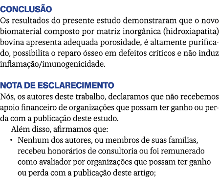 CONCLUS O Os resultados do presente estudo demonstraram que o novo biomaterial composto por matriz inorg nica (hidrox...