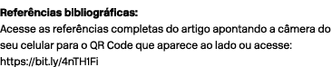 Refer ncias bibliogr ficas: Acesse as refer ncias completas do artigo apontando a c mera do seu celular para o QR Cod...