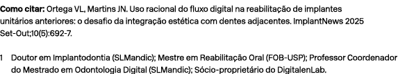 Como citar: Ortega VL, Martins JN. Uso racional do fluxo digital na reabilita o de implantes unit rios anteriores: o...