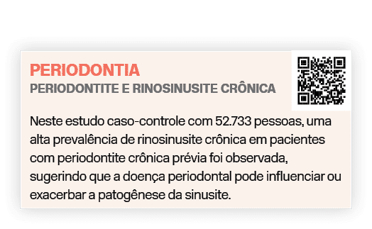PeriodontiA Periodontite e rinosinusite cr nica ￼ Neste estudo caso controle com 52.733 pessoas, uma alta preval ncia...
