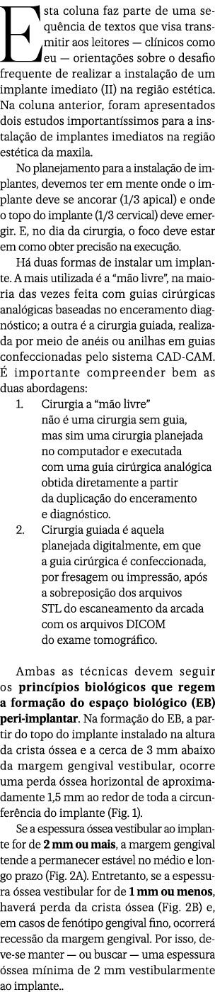 E sta coluna faz parte de uma sequ ncia de textos que visa transmitir aos leitores — cl nicos como eu — orienta es s...