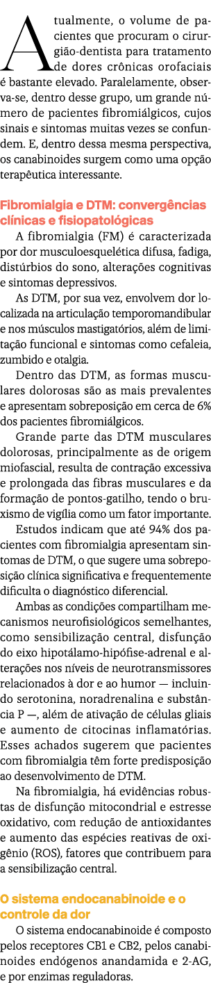 Atualmente, o volume de pacientes que procuram o cirurgi o dentista para tratamento de dores cr nicas orofaciais  ba...