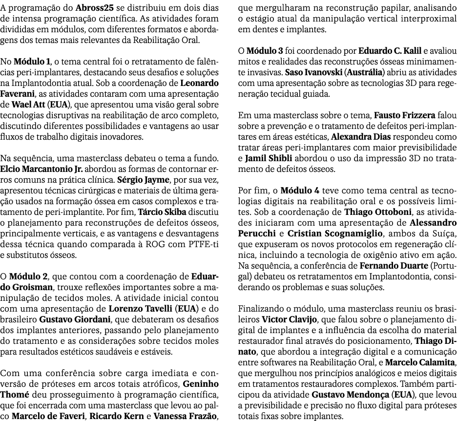 A programa o do Abross25 se distribuiu em dois dias de intensa programa  o cient fica. As atividades foram divididas...