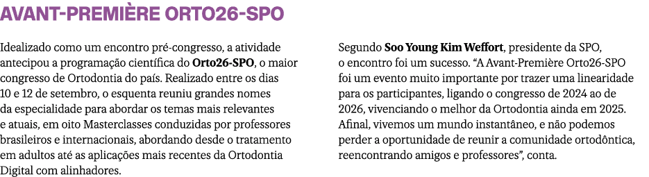 Avant Premi re Orto26 SPO Idealizado como um encontro pr congresso, a atividade antecipou a programa  o cient fica d...